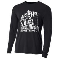 A Fish Or A Buzz I M Catching Something Funny Fishing Cooling Performance Long Sleeve Crew