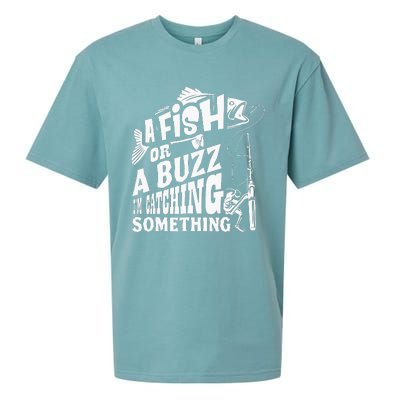 A Fish Or A Buzz I M Catching Something Funny Fishing Sueded Cloud Jersey T-Shirt