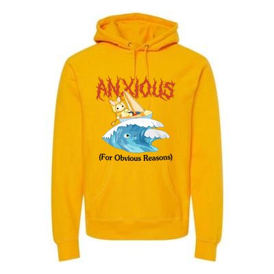 Anxious For Obvious Reasons Premium Hoodie