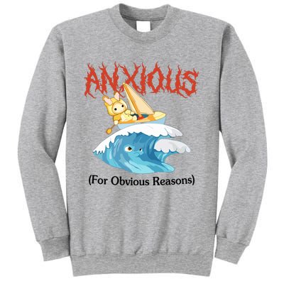 Anxious For Obvious Reasons Sweatshirt