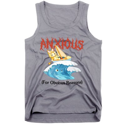 Anxious For Obvious Reasons Tank Top