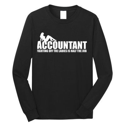 Accountant Fighting Off The Ladies Is Half The Job Long Sleeve Shirt