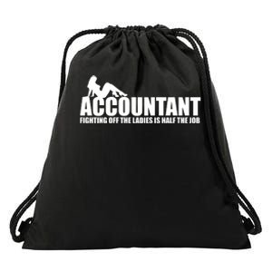 Accountant Fighting Off The Ladies Is Half The Job Drawstring Bag