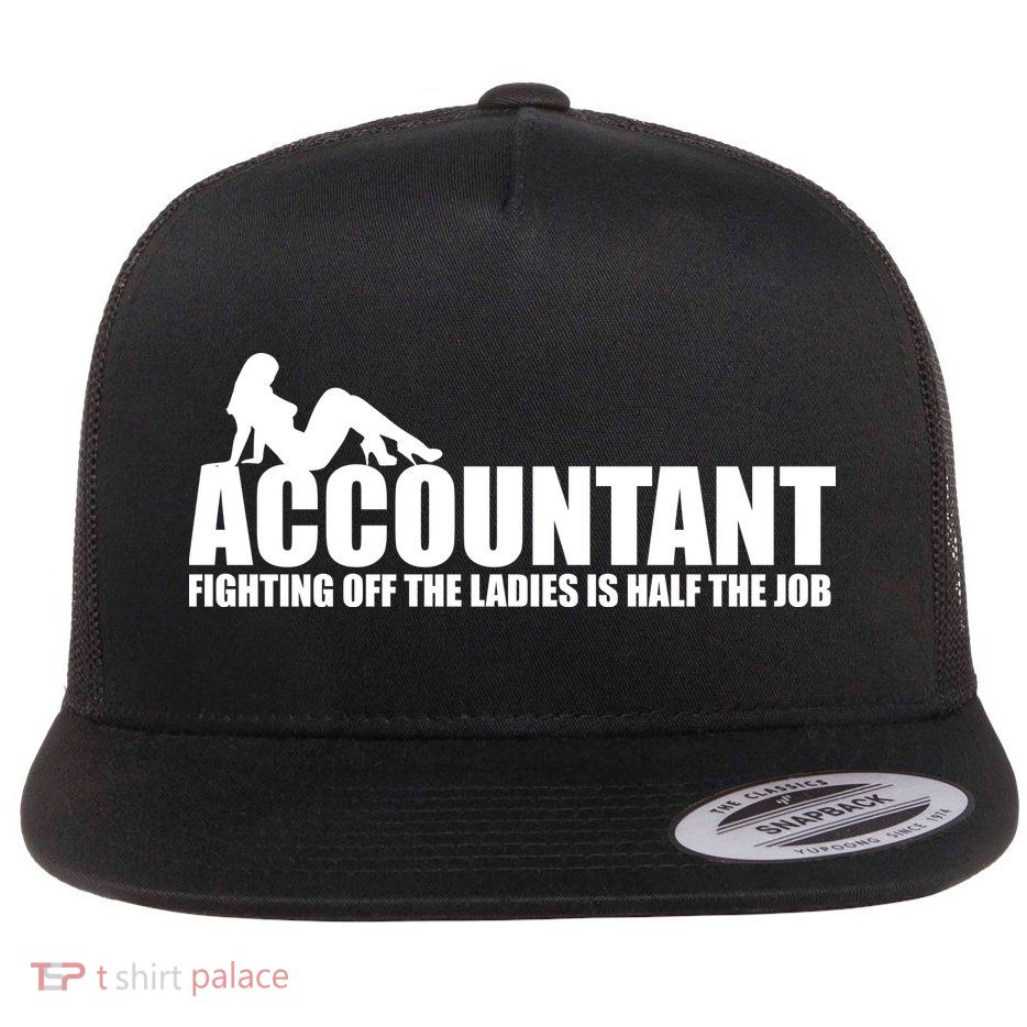 Accountant Fighting Off The Ladies Is Half The Job Flat Bill Trucker Hat