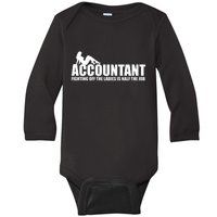 Accountant Fighting Off The Ladies Is Half The Job Baby Long Sleeve Bodysuit