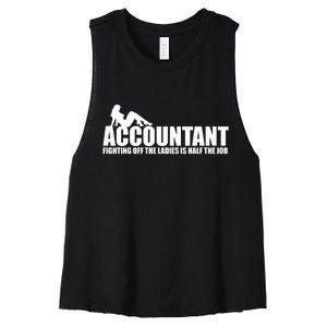 Accountant Fighting Off The Ladies Is Half The Job Women's Racerback Cropped Tank