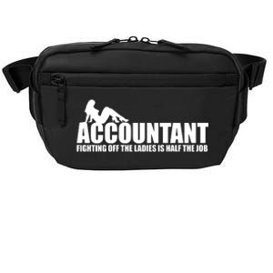 Accountant Fighting Off The Ladies Is Half The Job Crossbody Pack