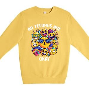 All Feelings Okay Tal Health Awareness Month Emotion Funny Gift Premium Crewneck Sweatshirt