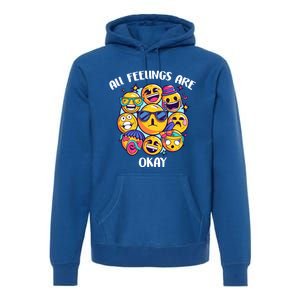 All Feelings Okay Tal Health Awareness Month Emotion Funny Gift Premium Hoodie