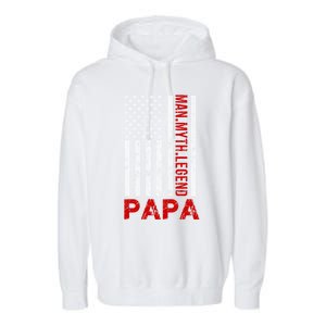 American Flag Papa Myth Legend Gift Garment-Dyed Fleece Hoodie