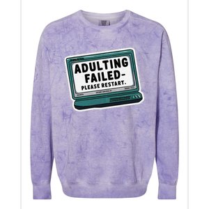 Adulting Failed Please Restart Funny Sarcastic Colorblast Crewneck Sweatshirt