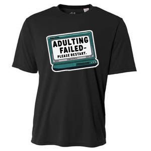 Adulting Failed Please Restart Funny Sarcastic Cooling Performance Crew T-Shirt