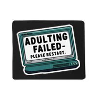 Adulting Failed Please Restart Funny Sarcastic Mousepad