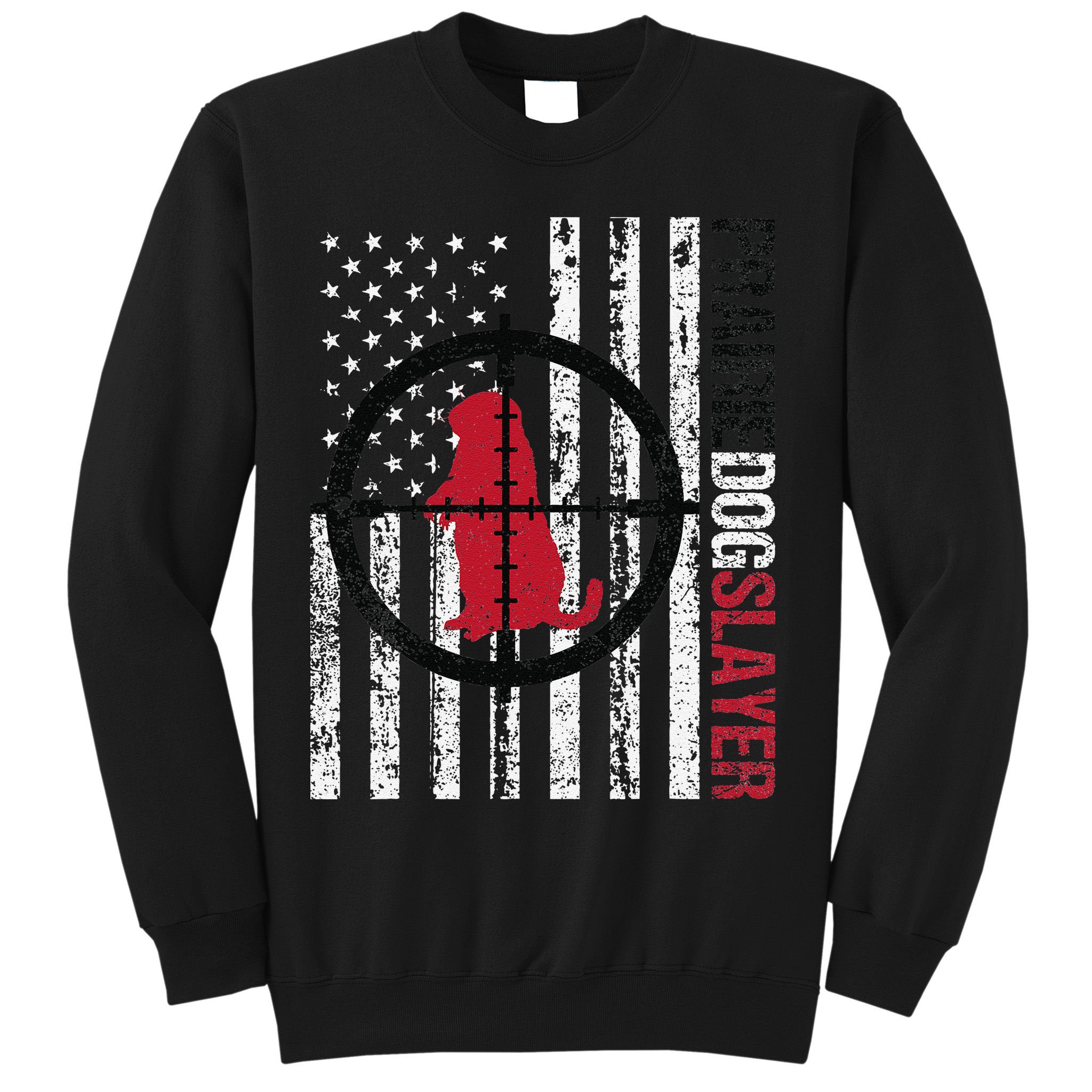 American Flag Prairie Dog Hunting Prairie Dog Slayer Sweatshirt