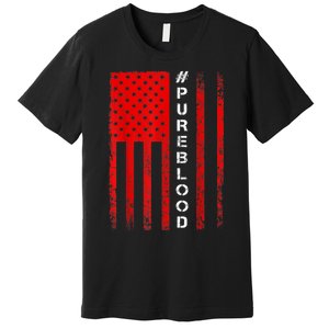 American Flag #PUREBLOOD I Am Pure Blood NonGmo Premium T-Shirt