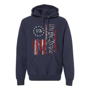 American Flag Patriotic 1776 We The People USA Premium Hoodie