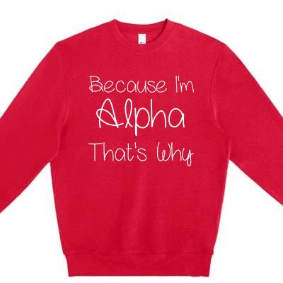 Alpha Funny Personalized Birthday Women Name Gift Idea Premium Crewneck Sweatshirt