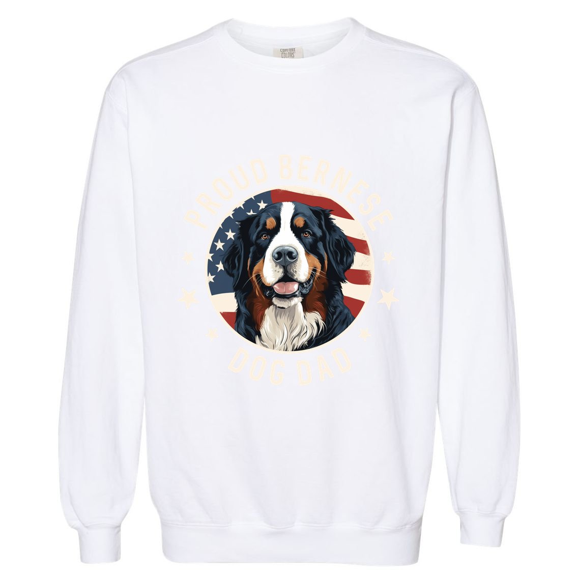 American Flag Proud Bernese Mountain Dog Dad Cute Gift Garment-Dyed Sweatshirt