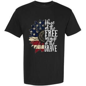 American Flag Patriot Home Of The Free Because Of The Brave Gift Garment-Dyed Heavyweight T-Shirt