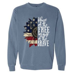 American Flag Patriot Home Of The Free Because Of The Brave Gift Garment-Dyed Sweatshirt