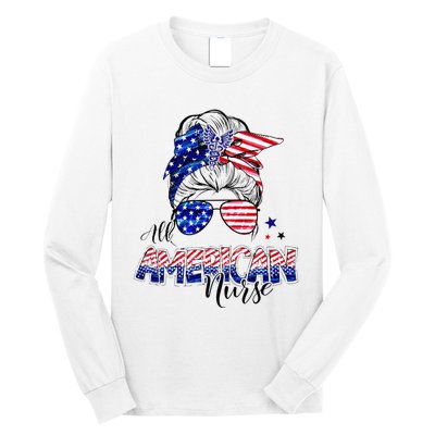 American Flag Patriotic Nurse Messy Bun 4th Of July Long Sleeve Shirt