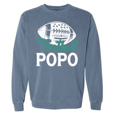 American Football Popo Happy FatherS Day Dad Grandpa Gift Garment-Dyed Sweatshirt