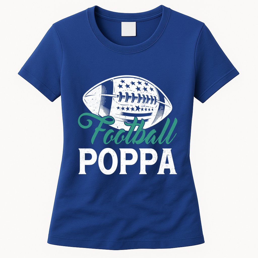 American Football Poppa Happy FatherS Day Dad Grandpa Meaningful Gift Womens T-Shirt