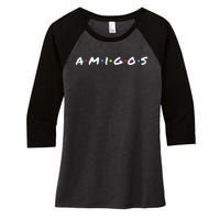 Amigos Fun Pop Culture Friends Humor Cute Women's Tri-Blend 3/4-Sleeve Raglan Shirt