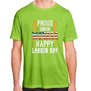 American Flag Proud Union Worker Happy Labor Day Gift Adult ChromaSoft Performance T-Shirt