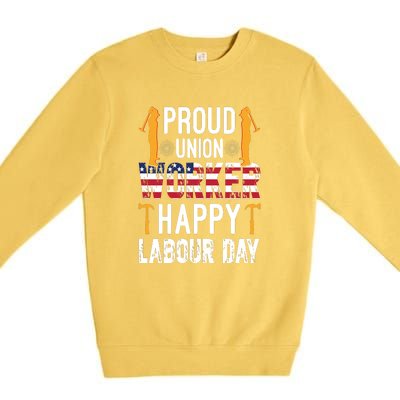 American Flag Proud Union Worker Happy Labor Day Gift Premium Crewneck Sweatshirt