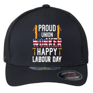 American Flag Proud Union Worker Happy Labor Day Gift Flexfit Unipanel Trucker Cap