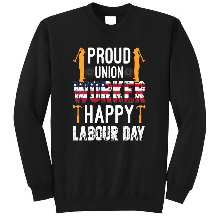 American Flag Proud Union Worker Happy Labor Day Gift Sweatshirt