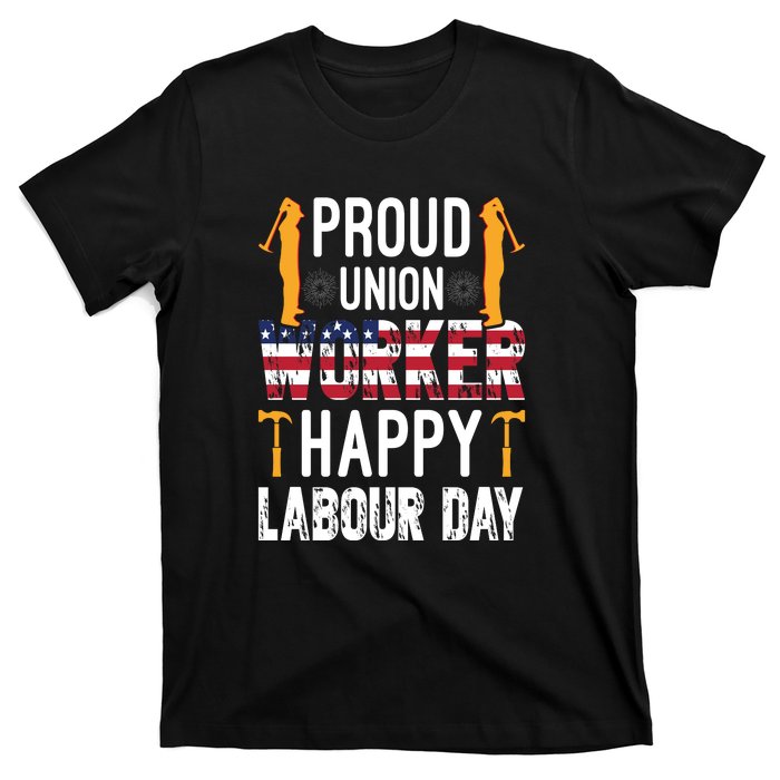 American Flag Proud Union Worker Happy Labor Day Gift T-Shirt