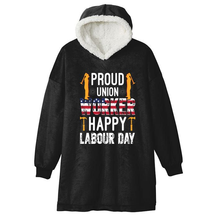 American Flag Proud Union Worker Happy Labor Day Gift Hooded Wearable Blanket