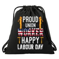 American Flag Proud Union Worker Happy Labor Day Gift Drawstring Bag