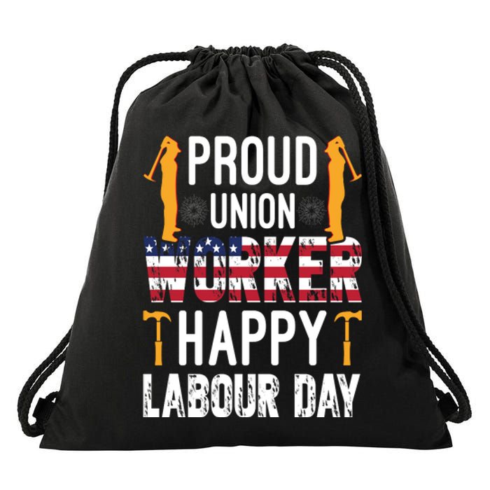 American Flag Proud Union Worker Happy Labor Day Gift Drawstring Bag