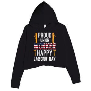 American Flag Proud Union Worker Happy Labor Day Gift Crop Fleece Hoodie