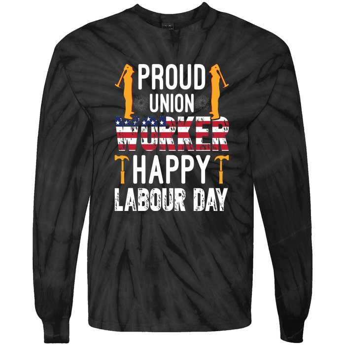 American Flag Proud Union Worker Happy Labor Day Gift Tie-Dye Long Sleeve Shirt