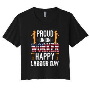 American Flag Proud Union Worker Happy Labor Day Gift Women's Crop Top Tee