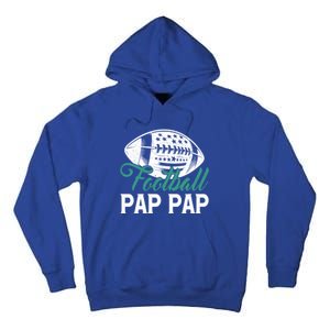 American Football Pap Pap Happy FatherS Day Dad Grandpa Gift Tall Hoodie