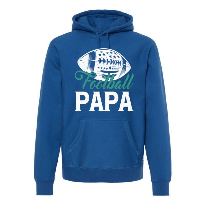 American Football Papa Happy FatherS Day Dad Grandpa Meaningful Gift Premium Hoodie