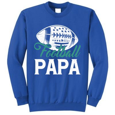 American Football Papa Happy FatherS Day Dad Grandpa Meaningful Gift Tall Sweatshirt