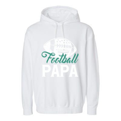 American Football Papa Happy FatherS Day Dad Grandpa Meaningful Gift Garment-Dyed Fleece Hoodie