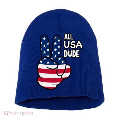 American Flag Peace Sign Hand Gift 4th Of July All Usa Dude Great Gift Short Acrylic Beanie
