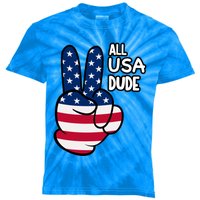 American Flag Peace Sign Hand Gift 4th Of July All Usa Dude Great Gift Kids Tie-Dye T-Shirt