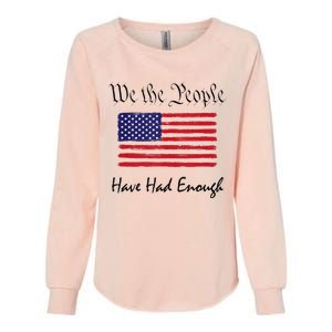 American Flag Patriotic 1776 We The People Have Had Enough Womens California Wash Sweatshirt