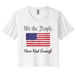 American Flag Patriotic 1776 We The People Have Had Enough Women's Crop Top Tee