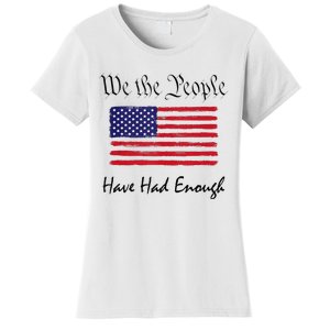 American Flag Patriotic 1776 We The People Have Had Enough Women's T-Shirt