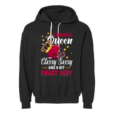 Arizona Football Queen Classy Sassy And A Bit Smart Assy Garment-Dyed Fleece Hoodie