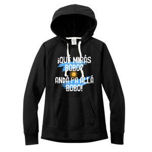 Argentina Flag Qué Mirás Bobo Andá Pa Allá Bobo Women's Fleece Hoodie